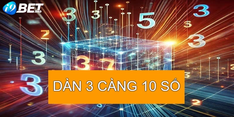 Dàn 3 càng 10 số