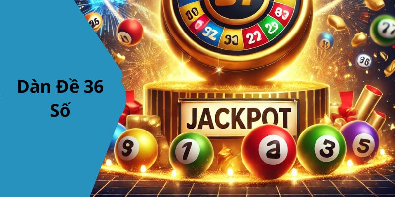 Dàn Đề 36 Số i9BET: Cách Chơi, Kinh Nghiệm Và Những Lý Do Bạn Nên Thử