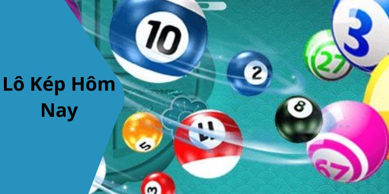 Lô Kép Hôm Nay – Dự Đoán Chính Xác Nhất Tại i9BET